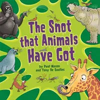 Smrčky, ktoré majú zvieratá - Snot That Animals Have Got