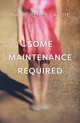 Vyžaduje sa určitá údržba - Some Maintenance Required