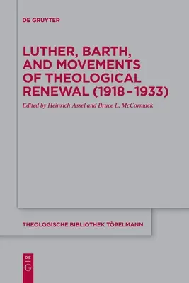 Luther, Barth a hnutia teologickej obnovy (1918-1933) - Luther, Barth, and Movements of Theological Renewal (1918-1933)