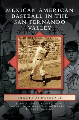 Mexicko-americký bejzbal v údolí San Fernando - Mexican American Baseball in the San Fernando Valley