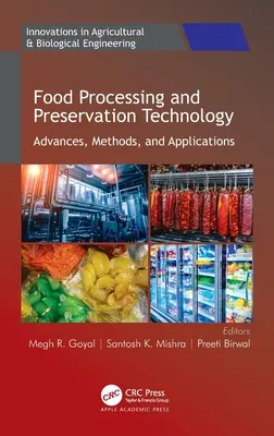 Technológia spracovania a konzervovania potravín: Pokroky, metódy a aplikácie - Food Processing and Preservation Technology: Advances, Methods, and Applications