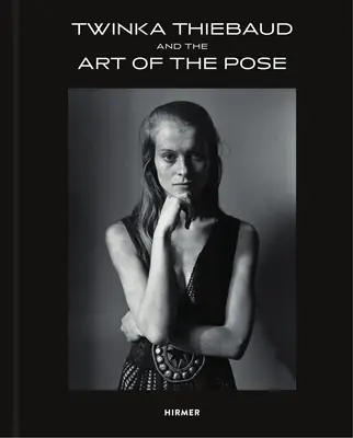 Twinka Thiebaud: A umenie pózy - Twinka Thiebaud: And the Art of the Pose