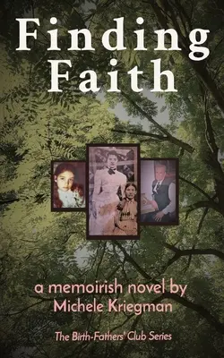 Nájsť vieru: Séria Klub rodených otcov - Finding Faith: The Birth-Fathers' Club Series