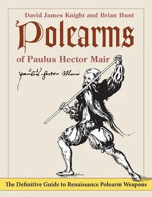 Poliacke zbrane Paulusa Hectora Maira - Polearms of Paulus Hector Mair