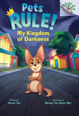 Moje kráľovstvo temnoty: A Branches Book (Pets Rule #1) - My Kingdom of Darkness: A Branches Book (Pets Rule #1)