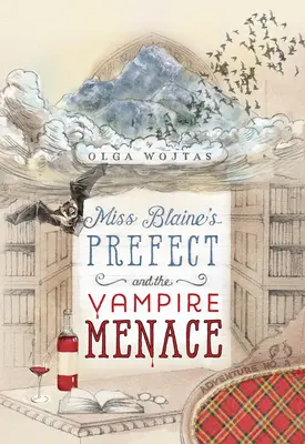 Prefekt slečny Blaineovej a upírska hrozba - Miss Blaine's Prefect and the Vampire Menace