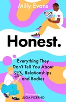 HONEST: Všetko, čo vám nehovoria o sexe, vzťahoch a telách - HONEST: Everything They Don't Tell You About Sex, Relationships and Bodies