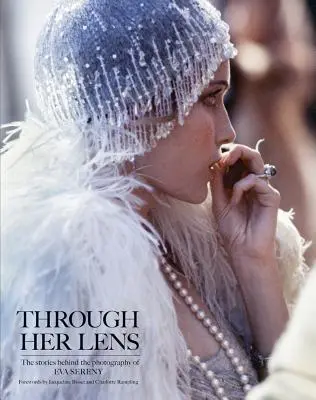 Cez jej objektív: Príbehy za fotografiami Evy Sereny - Through Her Lens: The Stories Behind the Photography of Eva Sereny