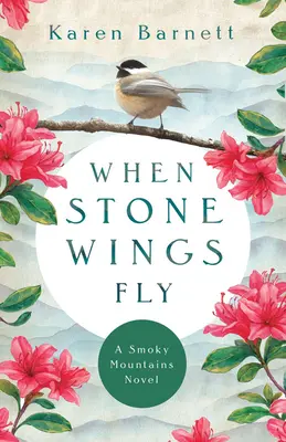 Keď lietajú kamenné krídla: A Smoky Mountains Novel - When Stone Wings Fly: A Smoky Mountains Novel