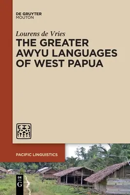 Veľké jazyky Awyu zo Západnej Papuy - The Greater Awyu Languages of West Papua