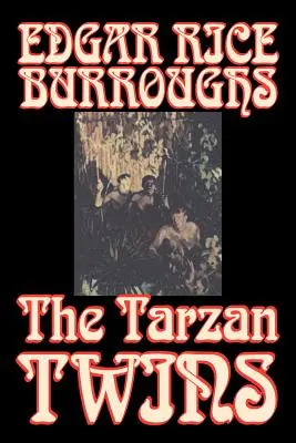Tarzanove dvojčatá by Edgar Rice Burroughs, Fantastika, Akčné a dobrodružné - The Tarzan Twins by Edgar Rice Burroughs, Fiction, Action & Adventure