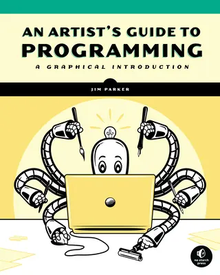 Sprievodca umelca programovaním: Grafický úvod do programovania - An Artist's Guide to Programming: A Graphical Introduction