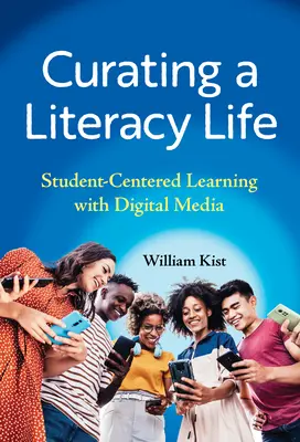 Kurátorský život v oblasti gramotnosti: Učenie zamerané na žiaka pomocou digitálnych médií - Curating a Literacy Life: Student-Centered Learning with Digital Media