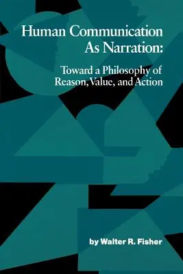 Ľudská komunikácia ako rozprávanie: K filozofii rozumu, hodnoty a konania - Human Communication as Narration: Toward a Philosophy of Reason, Value, and Action