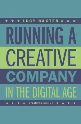 Vedenie kreatívnej spoločnosti v digitálnom veku - Running a Creative Company in the Digital Age
