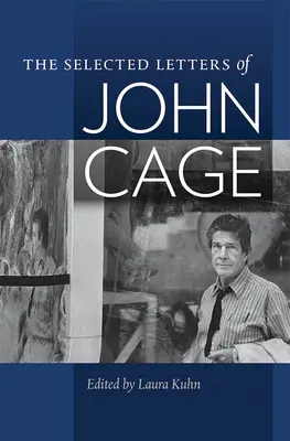 Vybrané listy Johna Cagea - The Selected Letters of John Cage