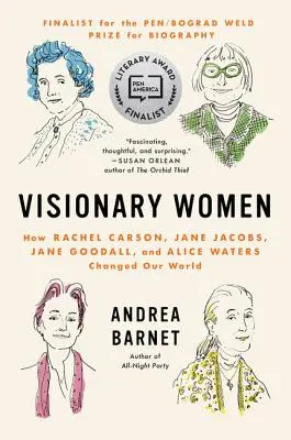 Vizionárky: Ako Rachel Carsonová, Jane Jacobsová, Jane Goodallová a Alice Watersová zmenili náš svet - Visionary Women: How Rachel Carson, Jane Jacobs, Jane Goodall, and Alice Waters Changed Our World