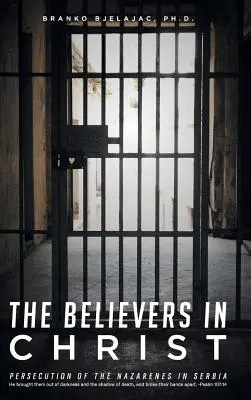 Veriaci v Krista: Prenasledovanie nazarénov v Srbsku - The Believers In Christ: Persecution of the Nazarene's in Serbia