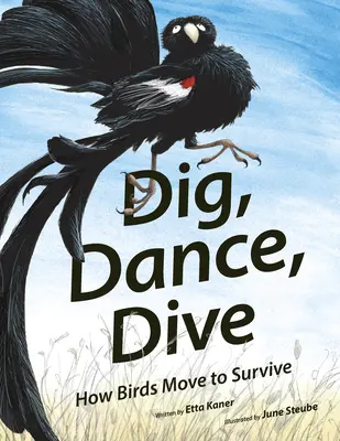 Kopanie, tanec, potápanie: Ako sa vtáky pohybujú, aby prežili - Dig, Dance, Dive: How Birds Move to Survive