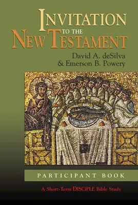 Pozvanie do Nového zákona: Kniha pre účastníkov: Krátkodobé biblické štúdium pre učeníkov - Invitation to the New Testament: Participant Book: A Short-Term Disciple Bible Study