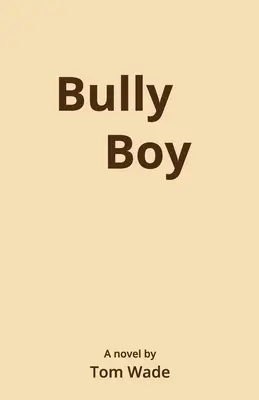 Chlapec tyran - Bully Boy