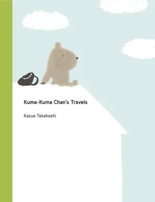 Cesty Kuma-Kuma Čana - Kuma-Kuma Chan's Travels