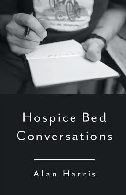 Rozhovory na hospicovom lôžku - Hospice Bed Conversations