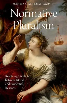 Normatívny pluralizmus: Riešenie konfliktov medzi morálnymi a rozumovými dôvodmi - Normative Pluralism: Resolving Conflicts Between Moral and Prudential Reasons