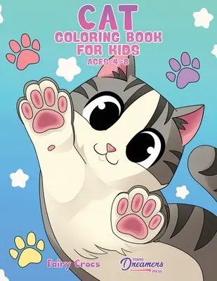 Maľovanky pre deti od 4 do 8 rokov: Roztomilé a rozkošné kreslené mačky a mačiatka - Cat Coloring Book for Kids Ages 4-8: Cute and Adorable Cartoon Cats and Kittens