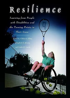 Odolnosť: Učenie sa od ľudí so zdravotným postihnutím a zlomové body v ich živote - Resilience: Learning from People with Disabilities and the Turning Points in Their Lives