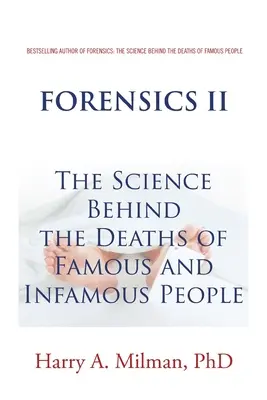 Forenzná veda II: Veda o smrti slávnych a neslávne známych ľudí - Forensics II: The Science Behind the Deaths of Famous and Infamous People