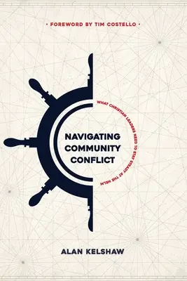 Navigácia v konflikte v komunite: Čo potrebujú kresťanskí vodcovia, aby zostali pri kormidle - Navigating Community Conflict: What Christian leaders need to stay at the helm