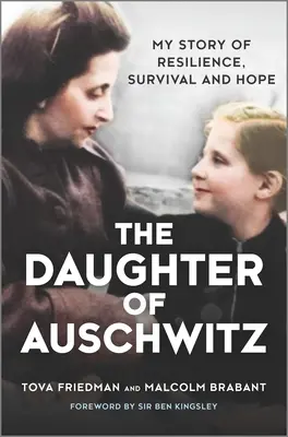 Dcéra z Osvienčimu: Môj príbeh o odolnosti, prežití a nádeji - The Daughter of Auschwitz: My Story of Resilience, Survival and Hope
