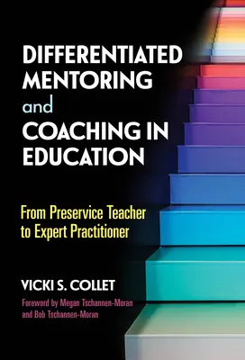 Diferencovaný mentoring a koučing vo vzdelávaní: Od učiteľa v predškolskom veku k odborníkovi v praxi - Differentiated Mentoring and Coaching in Education: From Preservice Teacher to Expert Practitioner