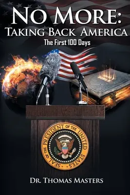Už nie: Prevziať späť Ameriku - prvých 100 dní - No More: Taking Back America - The First 100 Days