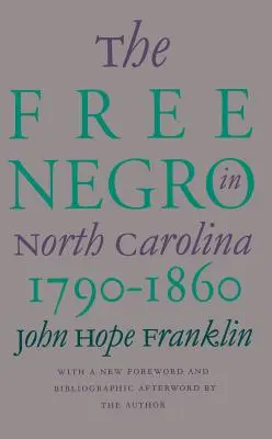 Slobodný černoch v Severnej Karolíne, 1790-1860 - Free Negro in North Carolina, 1790-1860
