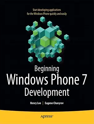 Začiatky vývoja systému Windows Phone 7 - Beginning Windows Phone 7 Development