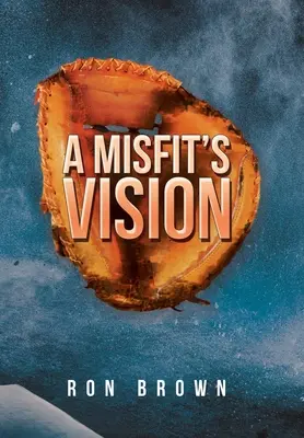 Vízia nešťastníka - A Misfit's Vision