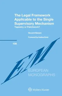 Právny rámec uplatniteľný na jednotný mechanizmus dohľadu: Tkanina alebo mozaika? - The Legal Framework Applicable to the Single Supervisory Mechanism: Tapestry or Patchwork?
