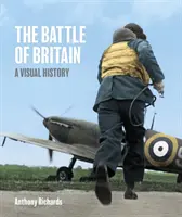 Bitka o Britániu: Vizuálna história - Battle of Britain: A Visual History
