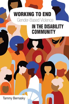 Práca na ukončení rodovo podmieneného násilia v komunite zdravotne postihnutých: Medzinárodné perspektívy - Working to End Gender-Based Violence in the Disability Community: International Perspectives
