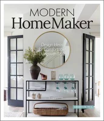 Moderná domáca pani: Kreatívne nápady pre štýlové bývanie - Modern Homemaker: Creative Ideas for Stylish Living