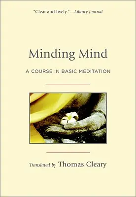 Minding Mind: Kurz základov meditácie - Minding Mind: A Course in Basic Meditation