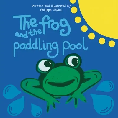 Žaba a bazénik - The Frog and the Paddling Pool