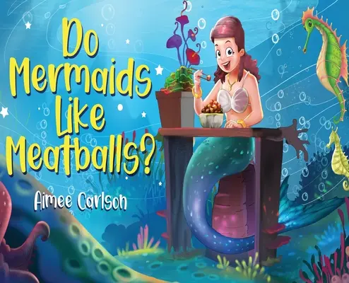 Majú morské panny rady mäsové guľky? - Do Mermaids Like Meatballs?