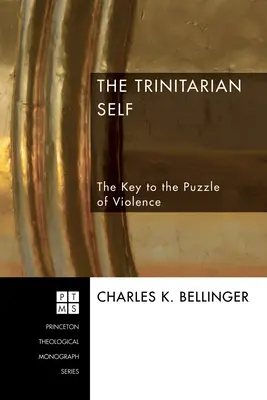 Trojičné ja: kľúč k hádanke násilia - The Trinitarian Self: The Key to the Puzzle of Violence