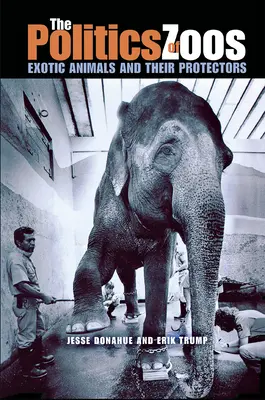 Politika zoologických záhrad - The Politics of Zoos