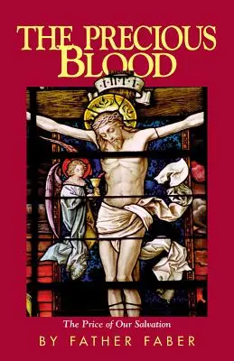 Drahocenná krv alebo cena našej spásy - The Precious Blood or the Price of Our Salvation