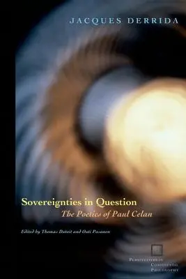 Suverenita v otázkach: Poetika Paula Celana - Sovereignties in Question: The Poetics of Paul Celan