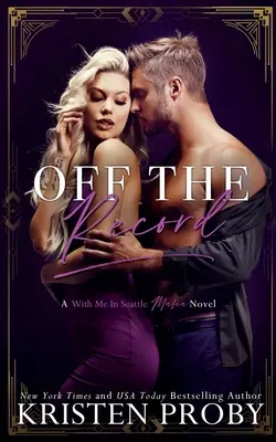 Mimo záznam: A With Me In Seattle Mafia Novel - Off The Record: A With Me In Seattle Mafia Novel